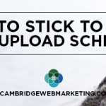 How to stick to your blog upload schedule