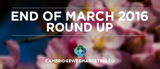 End of March 2016 Round Up