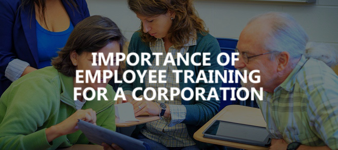 Importance of employee training for a corporation