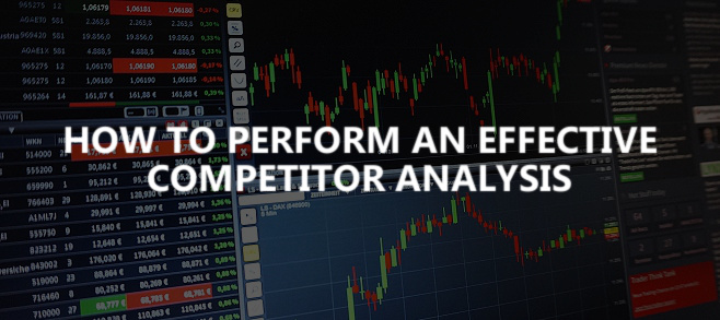 How to perform an effective competitor analysis