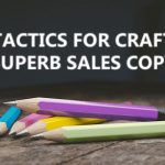 Key tactics for crafting superb sales copy