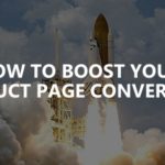 How to boost your product page conversions