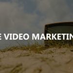 7 simple video marketing ideas