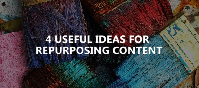 4 useful ideas for repurposing content