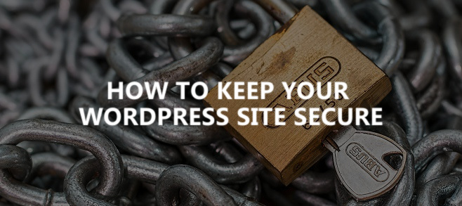 How to keep your WordPress site secure