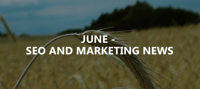 June – SEO and marketing news