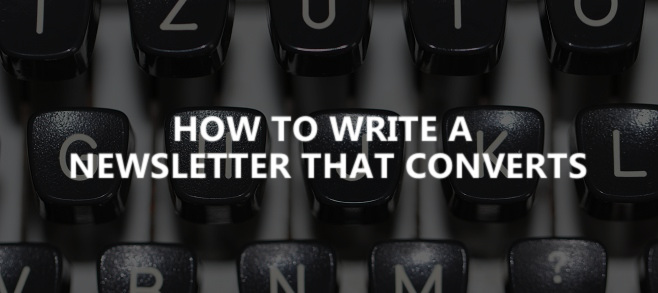 How to write a newsletter that converts