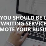 Why you should be using copywriting services to promote your business