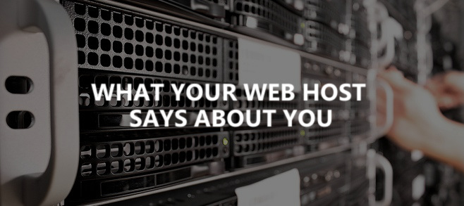 What your web host says about you