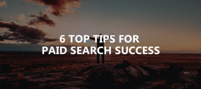 6 top tips for paid search success