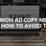 10 common ad copy mistakes and how to avoid them