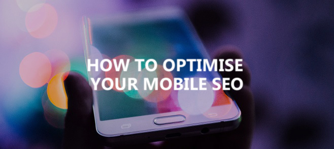 How to optimise your mobile SEO