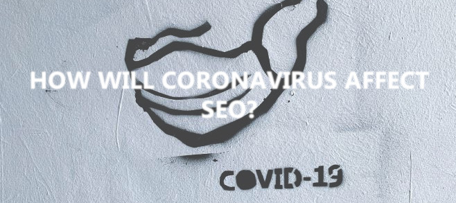 How will coronavirus affect SEO?