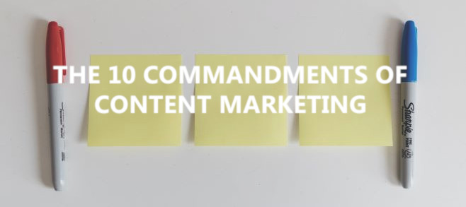 The 10 Commandments of Content Marketing