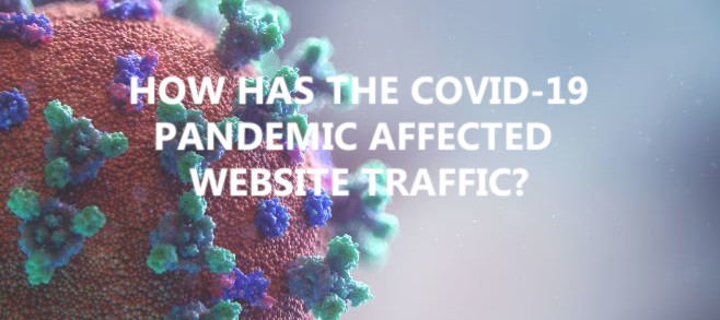 How has the COVID-19 pandemic affected website traffic?