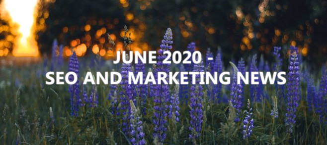 June 2020 – SEO and Marketing News