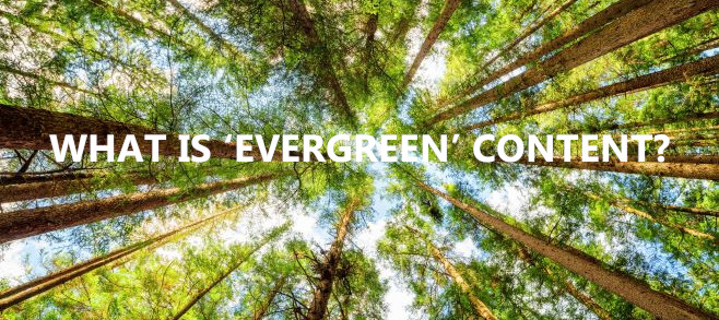 What is ‘Evergreen’ content really?