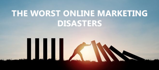 The worst online marketing disasters of the last ten years
