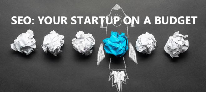 ​​How to use SEO to scale up your startup on a budget