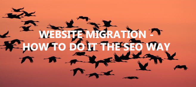 Website migration – How to do it the SEO way