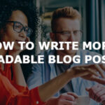 How to write more readable blog posts