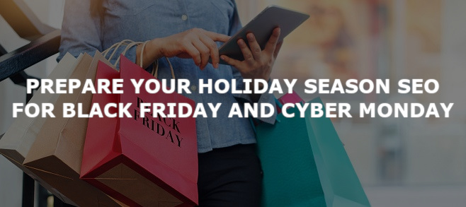Prepare your holiday season SEO for Black Friday and Cyber Monday
