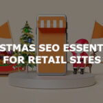 Christmas SEO essentials for retail sites