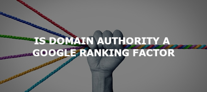 Is domain authority a Google ranking factor?