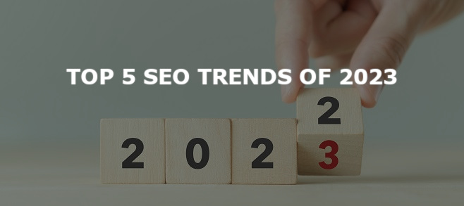 Top 5 SEO trends of 2023