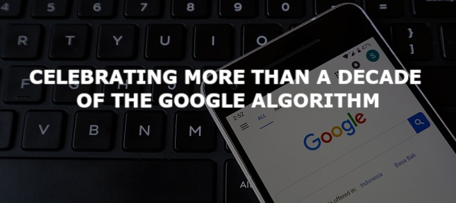 Celebrating more than a decade of the Google algorithm