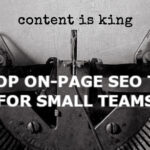 10 Top On-Page SEO Tips for Small Teams