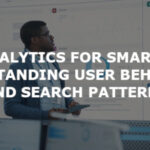 Data Analytics for Smarter SEO: Understanding User Behaviour and Search Patterns