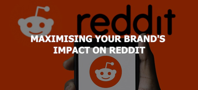 Hold the Front Page – Maximising Your Brand’s Impact on Reddit