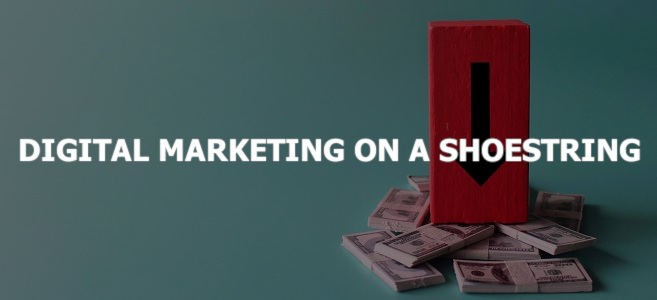 Digital Marketing on a Shoestring: 3 Top Strategies for Maximum Impact with Minimal Resources