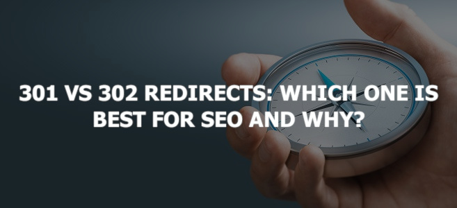301 vs 302 Redirects: Which One is Best for SEO and Why?