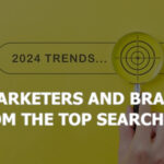 What Marketers and Brands Can Learn from the Top Searches of 2024