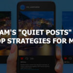 Instagram’s “Quiet Posts” & “Trial Reels”: Top Strategies for Marketers