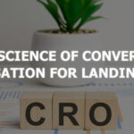 The Art and Science of Conversion Rate Optimisation (CRO) for Landing Pages
