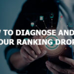 How to Diagnose and Fix Your Ranking Drops