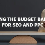 Finding the Budget Balance for SEO and PPC