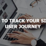 How to Track Your Site’s User Journey
