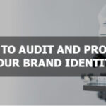 How to Audit and Protect Your Brand Identity
